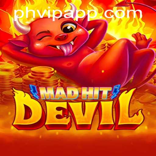 MadHitDevil: A Thrilling Adventure Awaits with PHVIP Mechanics